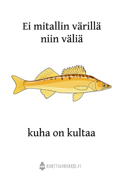 kuha on kultaa