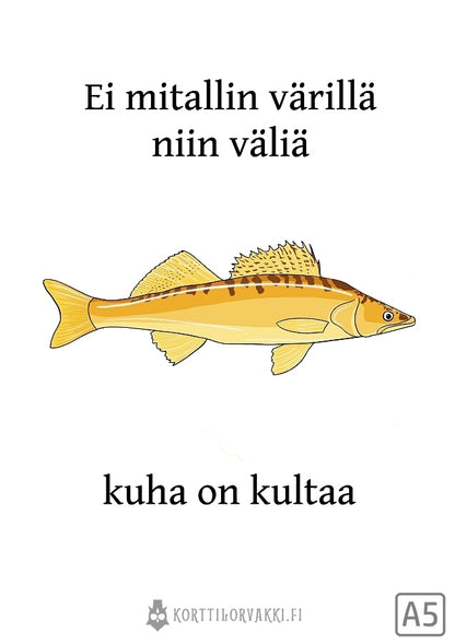 kuha on kultaa